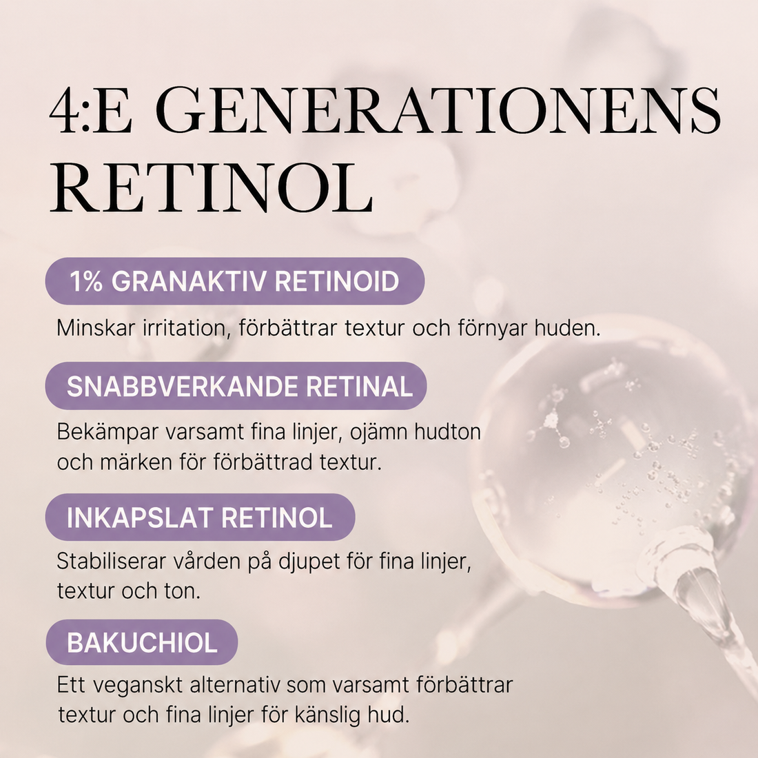 En retinolform gör en sak. <em>Fyra täcker hela spannet.</em>